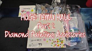 HUGE TEMU HAUL (Part 2 of 3) Diamond Painting Accessories and Off Canvas Projects