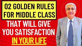 02 Golden Rules For Middle Class That Will Give You A Satisfied Life