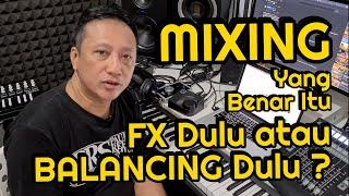 MIXING itu Yang BENAR Pakai FX Dulu atau Balancing Dulu? | ArtSonica Viewer's Comments #7