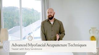 Advanced Myofascial Acupuncture Techniques  | Teaser