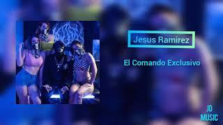 Jesus Ramirez - El Comando Exclusivo