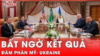 Tin nóng quốc tế: Diễn biến bất ngờ trong cuộc đàm phán Mỹ-Ukraine ở Saudi Arabia  | Cập nhật sáng