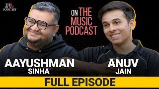 Anuv Jain & Aayushman Sinha Talk Music Business, Represent & Creative Process | The Music Podcast