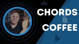 Chords & Coffee | Episode 1