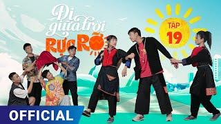 Đi Giữa Trời Rực Rỡ Tập 19 | Phim truyền hình VTV3 hay nhất 2024 | Full 4K Ultra HD | SK Pictures