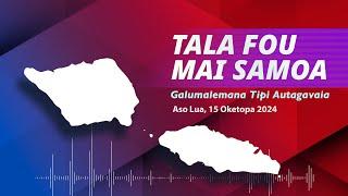 Radio Samoa - News from Samoa (15 OCT 2024)