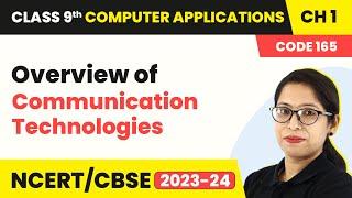 Overview of Communication Technologies - Computer System | Class 9 Computer Applications Chapter 1