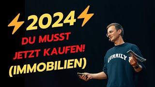 Warum ich 2024 Immobilien kaufe!