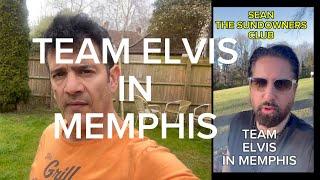 TEAM ELVIS IN MEMPHIS - Thanks Sean at sundowners club