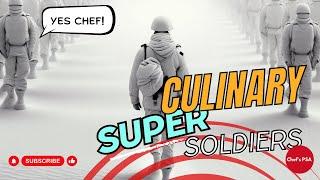 How To Create A Culinary Super Soldier? Technical Skills Needed!