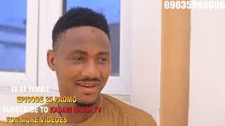 SO DA HAWAYE  PROMO EPISODE 25 HAUSA LATEST