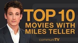 Top 10 Miles Teller Movies