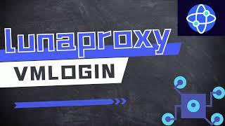 cheap rotating residential proxies，Tutorial on using lunaproxy proxy ip residential and VMlogin