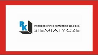 Wzorowa Firma - Przedsiębiorstwo Komunalne Sp. z o.o. w Siemiatyczach