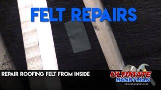 Repair roofing felt from inside