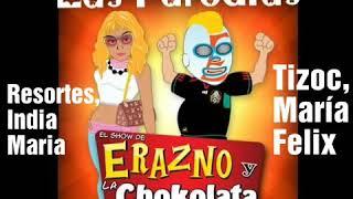 Las Parodias 10 Abril 2018 Erazno Y La Chokolata Resorte, India Maria, Tizoc, María Félix