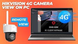 PC Software for Hikvision 4G SIM Smart Cameras | Download, Install & Set Up iVMS-4200 Software 2025