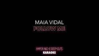 Maia Vidal - Follow Me - Karaoke