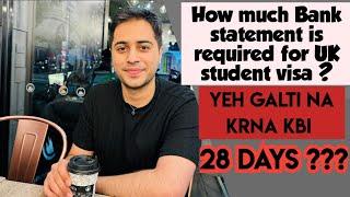 How much bank statement is required for UK student visa ?