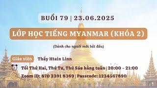 [Buổi 79] Lớp Học Tiếng Myanmar (Khóa 2) | Thầy Htain Linn