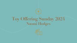 Renewal Church | Toy Offering 2024 | Naomi Hodges