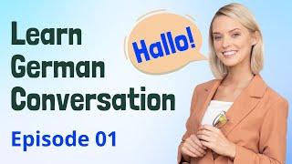 Learn German Conversation (Episode 01) - Improve Speaking & Listening Skill | Lerne Deutsch