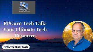 RPGuru Tech Talk: Your Ultimate Tech Resource