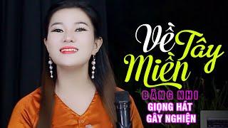 Về Miền Tây | Nhạc Cha cha Cha Dân Ca Miền Tây Mõ Càng To Nghe Càng Đã | Băng Nhi