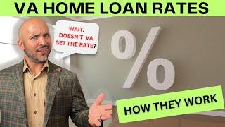 VA Loans and Interest Rates: How it Really Works