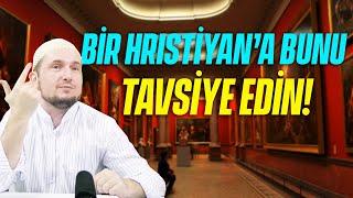 Bir Hristiyan'a bunu tavsiye edin! / Kerem Önder