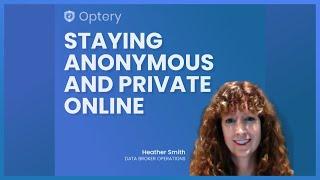 Staying Anonymous and Private Online | Optery