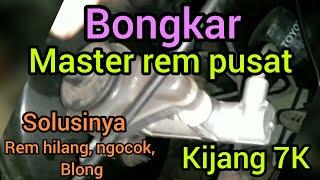 cara bongkar master rem pusat kijang 7K