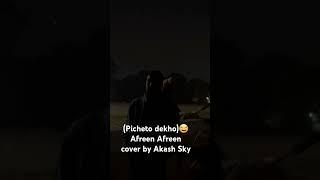 Afreen Afreen cover by Akash Sky