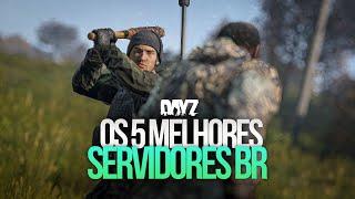 5 Melhores Servidores de DayZ do Brasil 2023