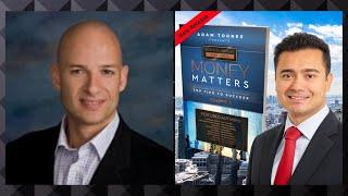 Adam Torres interviews Alex Sonkin, Co Author of Money Matters Business Leaders Edition Vol #2