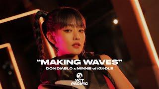 “Making Waves” ft. Minnie of (G)I-DLE // VALORANT Champions Tour  Pacific 2023