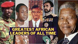 Africa's Most Loved Leaders Of All Time