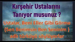 KIRŞEHİR USTALARINI TANIYOR MUSUNUZ?/ BENİ ELLER GİBİ GÖREME / YEREL RENKLER YEREL SESLER 53.BÖLÜM