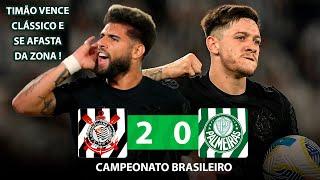 TIMÃO VENCE E NÃO VAI CAIR | Corinthians 2 x 0 Palmeiras | Melhores Momentos |Brasileirão 2024