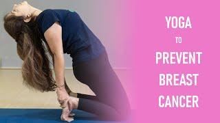 How To Prevent Breast Cancer | 6 Yoga Poses And Health Tips For Preventing Breast Cancer