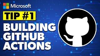 Tip 1: Build your first GitHub Actions workflow