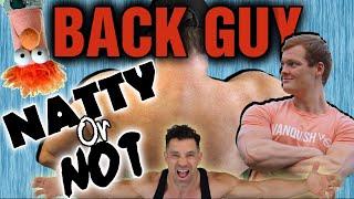 Back Guy || Natty or Not ||  What Do You THINK - Is He NATURAL???