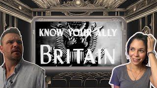 AMERICANS REACT TO WHAT AMERICA THOUGHT OF THE UK IN WW2 KNOW YOUR ALLY BRITAIN