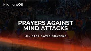 PRAYERS AGAINST MIND ATTACKS | MINISTER DAVID BOATENG| MIDNIGHT OIL PRAYERS | KFT CHURCH 2025