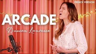 ARCADE ( FRENCH VERSION ) DUNCAN LAURENCE ( SARA'H COVER )