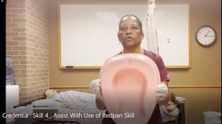 Credentia   Skill 4   Assist With Use of Bedpan Skill