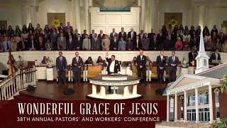 "Wonderful Grace of Jesus" - Pastors' and Workers' Conference