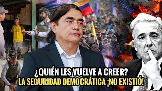  ¿QUIÉN LES VA A CREER? LA TAL SEGURIDAD DEMOCRÁTICA ¡NO EXISTIÓ!