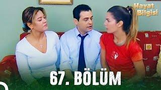 Hayat Bilgisi - 67. Bölüm (HD)