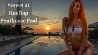 [4K] AI ART Lookbook Model Music Video | Sunset at Rooftop Penthouse Pool